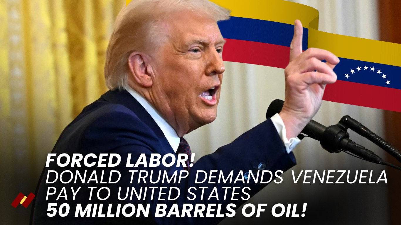 Trump Charges Venezuela with 50 Million Barrels of Oil!